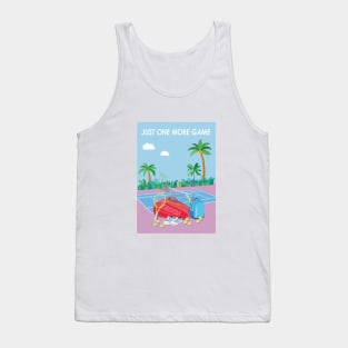 Just one more game. Tank Top